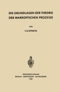 cover of the book Die Grundlagen der Theorie der Markoffschen Prozesse