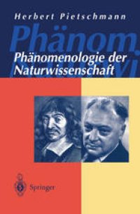 cover of the book Phänomenologie der Naturwissenschaft: Wissenschaftstheoretische und philosophische Probleme der Physik