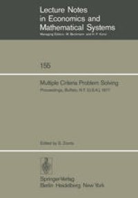 cover of the book Multiple Criteria Problem Solving: Proceedings of a Conference Buffalo, N.Y. (U.S.A), August 22 – 26, 1977