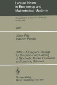 cover of the book SMS — A Program Package for Simulation and Gaming of Stochastic Market Processes and Learning Behavior