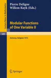 cover of the book Modular Functions of One Variable II: Proceedings International Summer School University of Antwerp, RUCA July 17–August 3, 1972