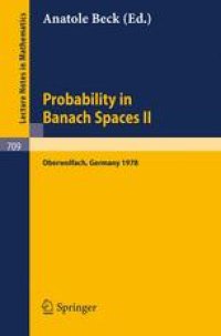 cover of the book Probability in Banach Spaces II: Proceedings of the Second International Conference on Probability in Banach Spaces, 18–24 June 1978, Oberwolfach, Germany