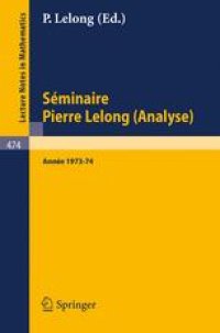 cover of the book Séminaire Pierre Lelong (Analyse) Année 1973/74