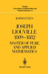 cover of the book Joseph Liouville 1809–1882: Master of Pure and Applied Mathematics