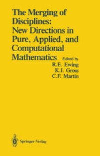 cover of the book The Merging of Disciplines: New Directions in Pure, Applied, and Computational Mathematics: Proceedings of a Symposium Held in Honor of Gail S. Young at the University of Wyoming, August 8–10, 1985. Sponsored by the Sloan Foundation, the National Science 