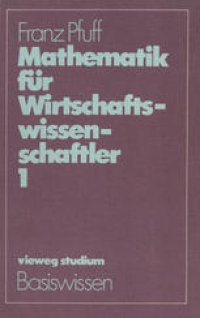 cover of the book Mathematik für Wirtschaftswissenschaftler 1: Grundzüge der Analysis Funktionen einer Variablen