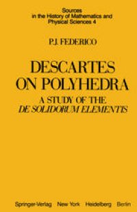 cover of the book Descartes on Polyhedra: A Study of the De Solidorum Elementis