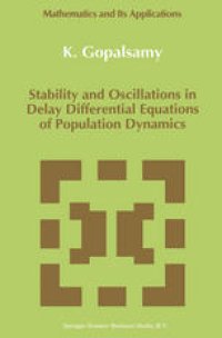 cover of the book Stability and Oscillations in Delay Differential Equations of Population Dynamics