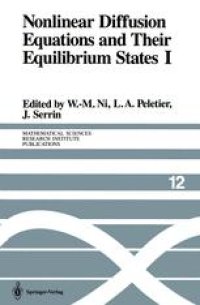 cover of the book Nonlinear Diffusion Equations and Their Equilibrium States I: Proceedings of a Microprogram held August 25–September 12, 1986