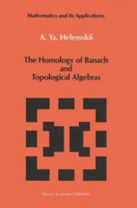 cover of the book The Homology of Banach and Topological Algebras