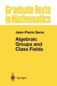 cover of the book Algebraic Groups and Class Fields