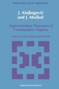 cover of the book Approximation Theorems in Commutative Algebra: Classical and Categorical Methods