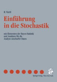 cover of the book Einführung in die Stochastik: mit Elementen der Bayes-Statistik und Ansätzen für die Analyse unscharfer Daten