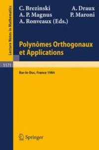 cover of the book Polynômes Orthogonaux et Applications: Proceedings of the Laguerre Symposium held at Bar-le-Duc, October 15–18, 1984