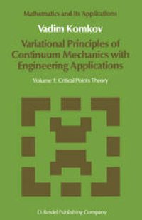 cover of the book Variational Principles of Continuum Mechanics with Engineering Applications: Volume 1: Critical Points Theory