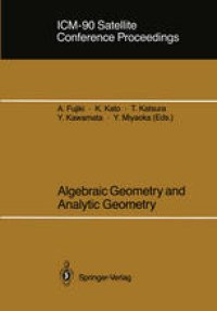 cover of the book ICM-90 Satellite Conference Proceedings: Algebraic Geometry and Analytic Geometry