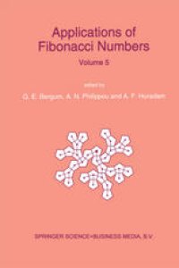 cover of the book Applications of Fibonacci Numbers: Volume 5 Proceedings of ‘The Fifth International Conference on Fibonacci Numbers and Their Applications’, The University of St. Andrews, Scotland, July 20–July 24, 1992