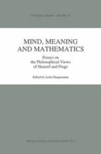 cover of the book Mind, Meaning and Mathematics: Essays on the Philosophical Views of Husserl and Frege