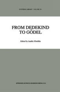 cover of the book From Dedekind to Gödel: Essays on the Development of the Foundations of Mathematics