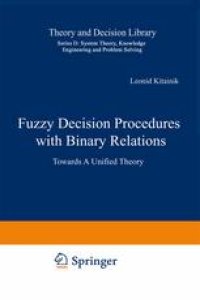 cover of the book Fuzzy Decision Procedures with Binary Relations: Towards A Unified Theory