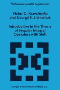 cover of the book Introduction to the Theory of Singular Integral Operators with Shift