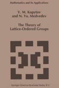 cover of the book The Theory of Lattice-Ordered Groups