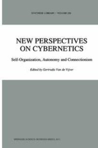 cover of the book New Perspectives on Cybernetics: Self-Organization, Autonomy and Connectionism