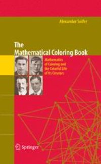 cover of the book The Mathematical Coloring Book: Mathematics of Coloring and the Colorful Life of its Creators