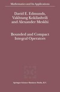 cover of the book Bounded and Compact Integral Operators