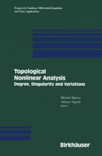 cover of the book Topological Nonlinear Analysis: Degree, Singularity, and Variations