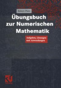 cover of the book Übungsbuch zur Numerischen Mathematik: Aufgaben, Lösungen und Anwendungen