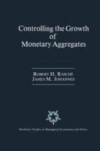 cover of the book Controlling the Growth of Monetary Aggregates