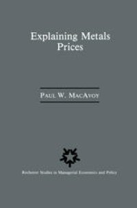 cover of the book Explaining Metals Prices: Economic Analysis of Metals Markets in the 1980s and 1990s