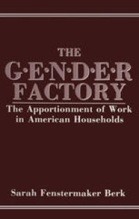 cover of the book The Gender Factory: The Apportionment of Work in American Households