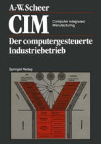 cover of the book CIM Computer Integrated Manufacturing: Der computergesteuerte Industriebetrieb