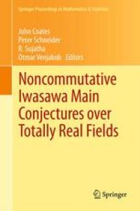 cover of the book Noncommutative Iwasawa Main Conjectures over Totally Real Fields: Münster, April 2011