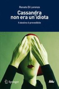 cover of the book Cassandra non era un’idiota: Il destino è prevedibile