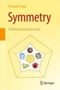 cover of the book Symmetry: A Mathematical Exploration