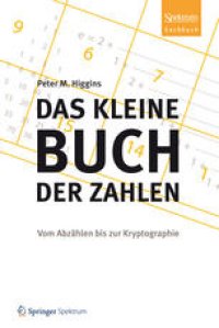 cover of the book Das kleine Buch der Zahlen: Vom Abzählen bis zur Kryptographie