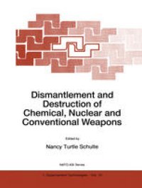 cover of the book Dismantlement and Destruction of Chemical, Nuclear and Conventional Weapons