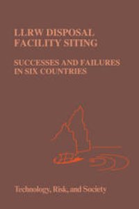 cover of the book LLRW Disposal Facility Siting: Successes and Failures in Six Countries