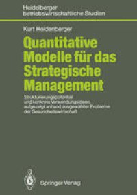 cover of the book Quantitative Modelle für das Strategische Management: Strukturierungspotential und konkrete Verwendungsideen, aufgezeigt anhand ausgewählter Probleme der Gesundheitswirtschaft