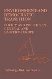 cover of the book Environment and Democratic Transition: Policy and Politics in Central and Eastern Europe