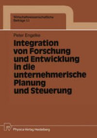 cover of the book Integration von Forschung und Entwicklung in die unternehmerische Planung und Steuerung