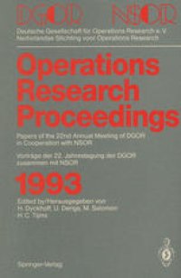 cover of the book Operations Research Proceedings 1993: DGOR/NSOR Papers of the 22nd Annual Meeting of DGOR in Cooperation with NSOR / Vorträge der 22. Jahrestagung der DGOR zusammen mit NSOR