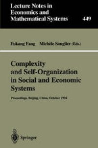 cover of the book Complexity and Self-Organization in Social and Economic Systems: Proceedings of the International Conference on Complexity and Self-Organization in Social and Economic Systems Beijing, October 1994