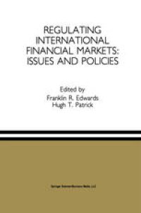 cover of the book Regulating International Financial Markets: Issues and Policies