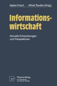 cover of the book Informationswirtschaft: Aktuelle Entwicklungen und Perspektiven. Symposion, Wien, 29./30. September 1993