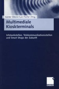 cover of the book Multimediale Kioskterminals: Infotankstellen, Telekommunikationssysteme und Smart Shops der Zukunft