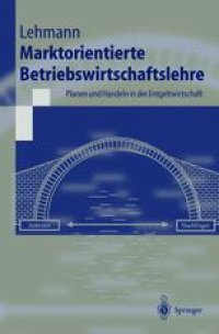 cover of the book Marktorientierte Betriebswirtschaftslehre: Planen und Handeln in der Entgeltwirtschaft